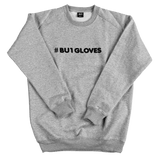 BU1 Sweatshirt grau #BU1GLOVES